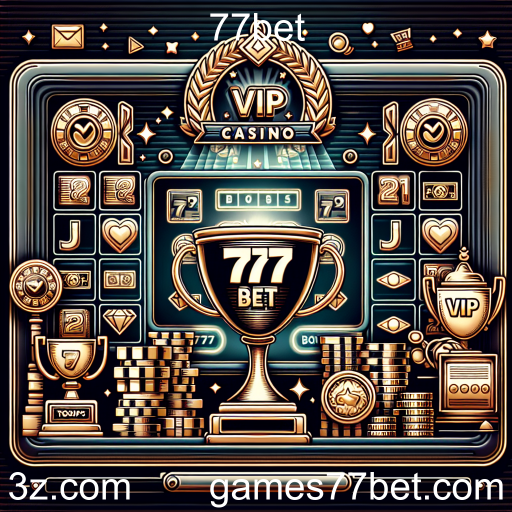 Explorando a Categoria VIP do 77bet: Vantagens Exclusivas para Jogadores